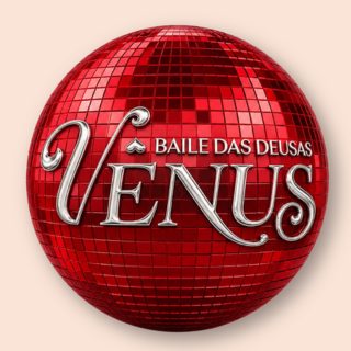 VÊNUS - Baile das Deusas